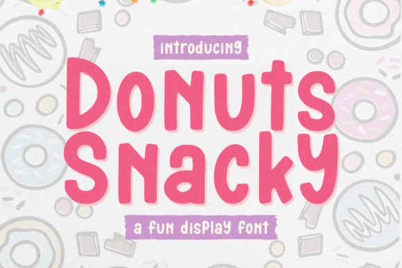 Donuts Snacky: A Fun Display Font That Works